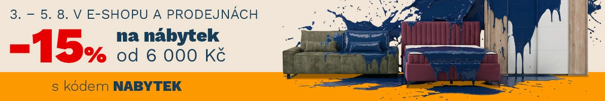 15% na NÁBYTEK od 6000Kč/200€ 3.8.- 5.8. 2026