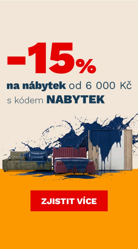 15% na NÁBYTEK od 6000Kč/200€ 3.8.- 5.8. 2026