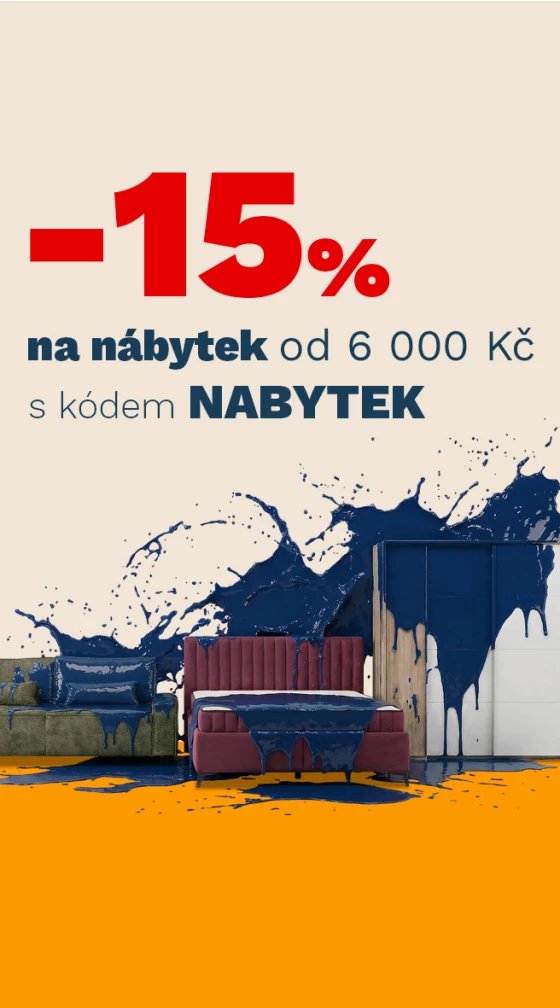 15% na NÁBYTEK od 6000Kč/200€ 3.8.- 5.8. 2026